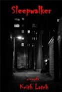 Sleepwalker by Keith Latch